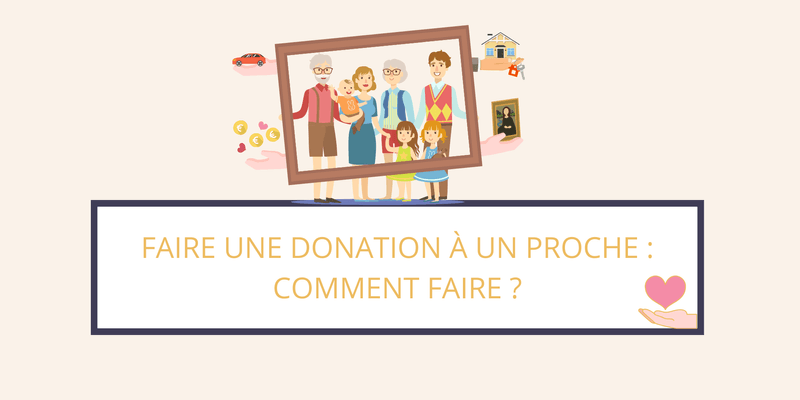 Faire une donation à un proche
