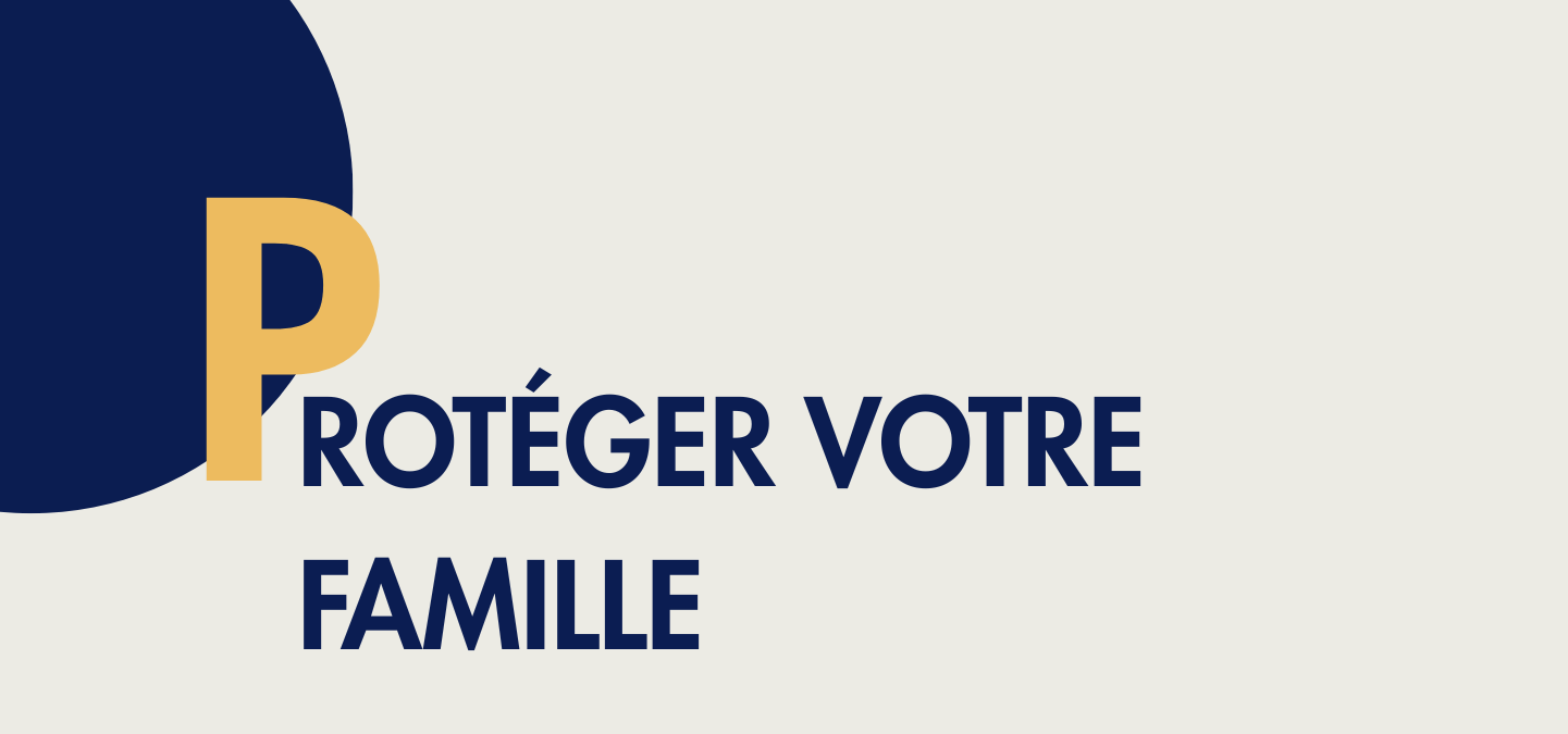 proteger-votre-famille.png